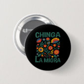 Chinga La Migra Retro Flowers  缶バッジ (正面&裏面)