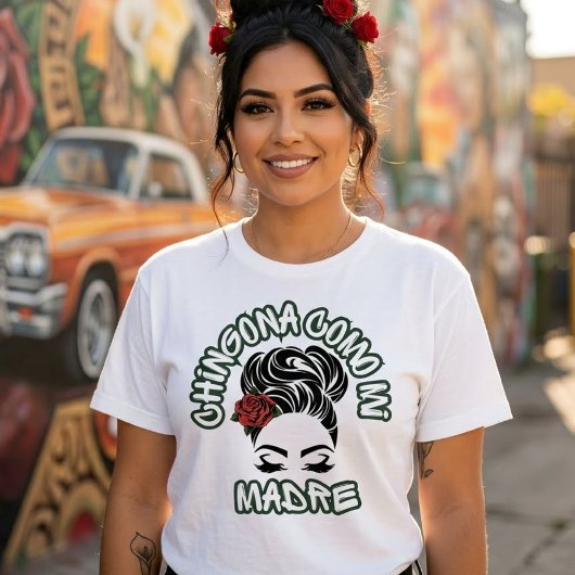 Chingona como mi Madre T-shirt Tシャツ