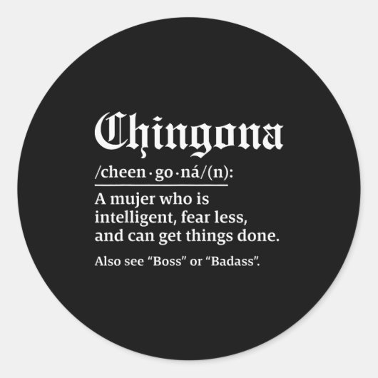 Chingona Definition, Chillona Pero Chingona  ラウンドシール (正面)