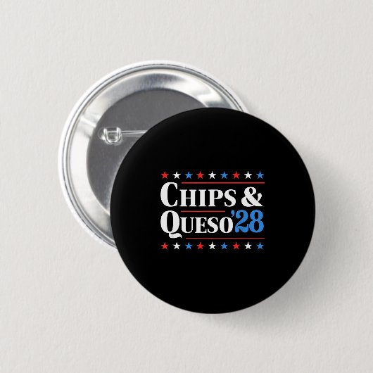 Chips And Queso 2028 Funny Presidential Election 2 缶バッジ (正面&裏面)