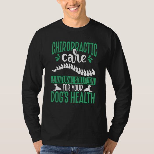Chiropractic Care A Natural Solution For Your Dog' Tシャツ (正面)