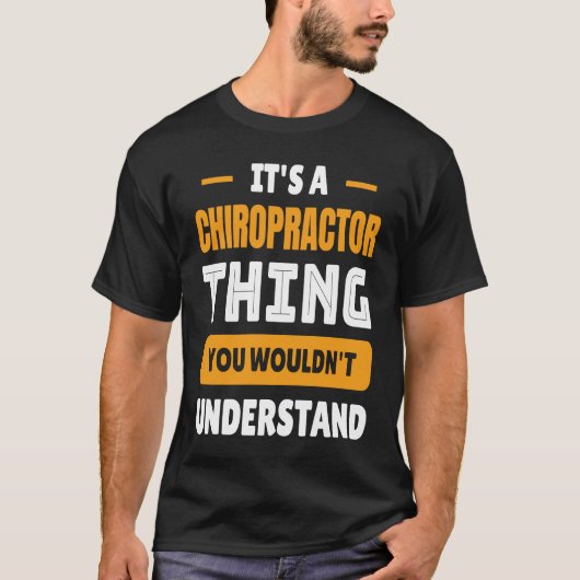 Chiropractic It's A Chiropractor Thing  Back Doc Tシャツ (正面)