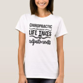 Chiropractor Chiro Spine Chiropractic Because Life Tシャツ (正面)