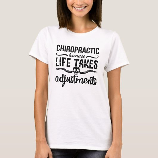 Chiropractor Chiro Spine Chiropractic Because Life Tシャツ (正面)