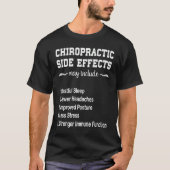 Chiropractor  Chiropractic Side Effects Tシャツ (正面)