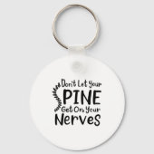 Chiropractor Gag Dont Let Your Sne Get Nerves  キーホルダー (正面)