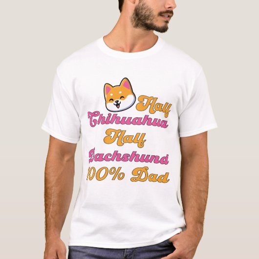 Chiweenie Dad Half Chihuahua Dachshund Funny Gift Tシャツ (正面)