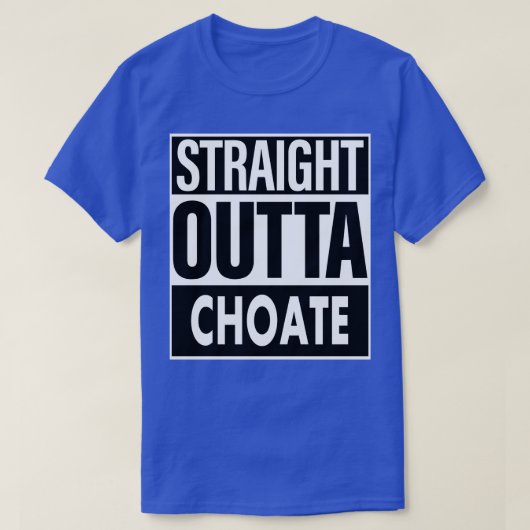 Choate名Straight Outta Choate Tシャツ (デザイン正面)