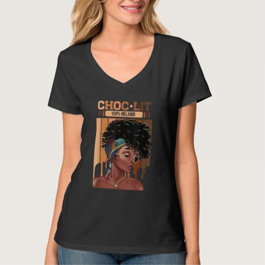Choc Lit 100 Melanin Dripping Afro Women Tシャツ (正面)