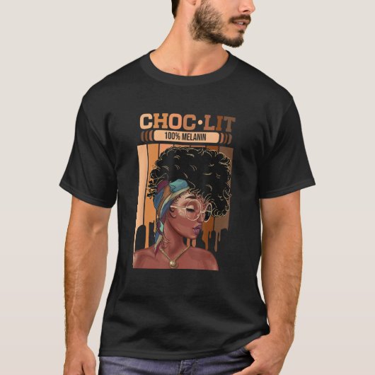 Choc Lit 100 Melanin Dripping Afro Women Tシャツ (正面)
