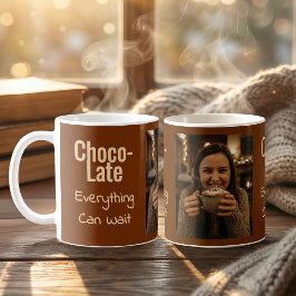 Choco-Late Everything Can Wait Photo Coffee Mug コーヒーマグカップ