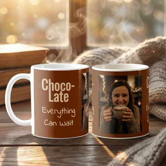 Choco-Late Everything Can Wait Photo Coffee Mug コーヒーマグカップ