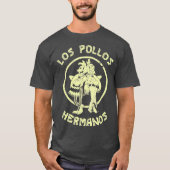 Chocobos Hermanos Los Pollos breaking bad chicken Tシャツ (正面)