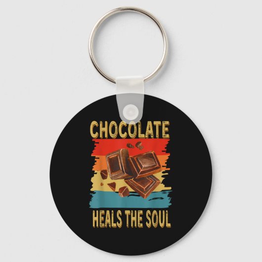 Chocolate Heals The Soul Funny Chocolate Lovers Re キーホルダー (正面)