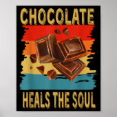 Chocolate Heals The Soul Funny Chocolate Lovers Re ポスター (正面)