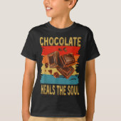 Chocolate Heals The Soul Funny Chocolate Lovers Re Tシャツ (正面)
