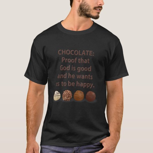 Chocolate Proof That God Is Good Funny Chocoholic Tシャツ (正面)