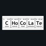 CHoCoLaTe Science Periodic Table Words Elements ポスター<br><div class="desc">CHoCoLaTe Science Periodic Table Words Elements   Chemistry Elements Carbon Holmium Cobalt Lanthanum Tellurium C Ho Co La Te Fun Words made using Elements Symbols from the Periodic Table! Yay Chemistry!</div>