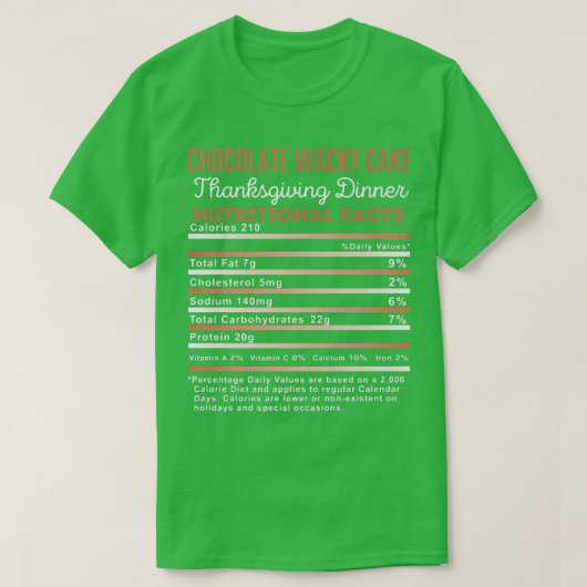 Chocolate Wacky Cake Thanksgiving Nutritional Fact Tシャツ (デザイン正面)