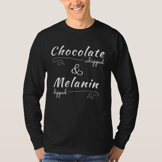 Chocolate Whipped & Melanin Dipped Black History M Tシャツ (正面)