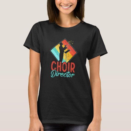 Choir Director Singer Music Group Teacher Choirs Tシャツ (正面)