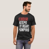 Choir Keeps My Heart Pumping Choir Women Girls Tr Tシャツ (正面フル)