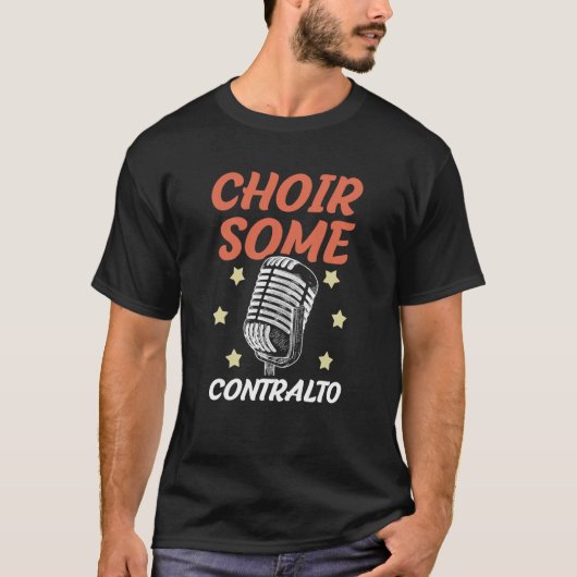 Choir Some Contralto Opera Singer Musical Vocalist Tシャツ (正面)