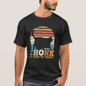 Chonk Oh Lawd he coming Tシャツ (正面)