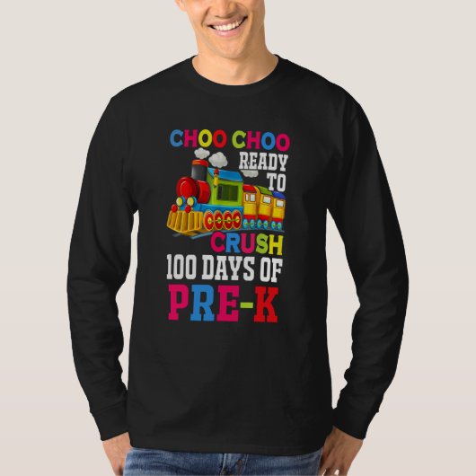 Choo Choo Ready To Crush Pre k Train 100 Days Of S Tシャツ (正面)