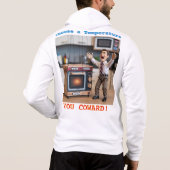 “Choose a Temperature, You Coward!” Hoodie パーカ (裏面)