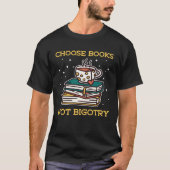 Choose Books Not Bigotry Book Nerds Reading Tシャツ (正面)
