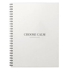 Choose Calm ノートブック - ミニマリスト・ニュートラルな名言