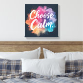 Choose Calm Mindfulness Vibrant Colors キャンバスプリント (インサイチュ (寝室))