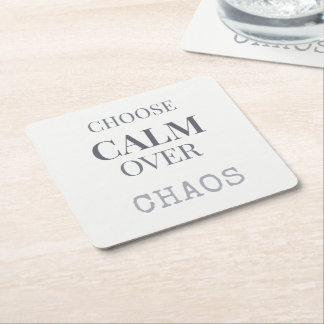 Choose Calm Over Chaos Minimalist Quote Typography スクエアペーパーコースター