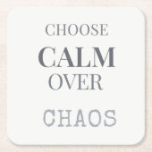 Choose Calm Over Chaos Minimalist Quote Typography スクエアペーパーコースター (正面)