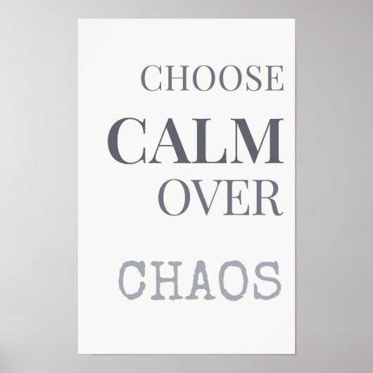 Choose Calm Over Chaos Minimalist Quote Typography ポスター (正面)
