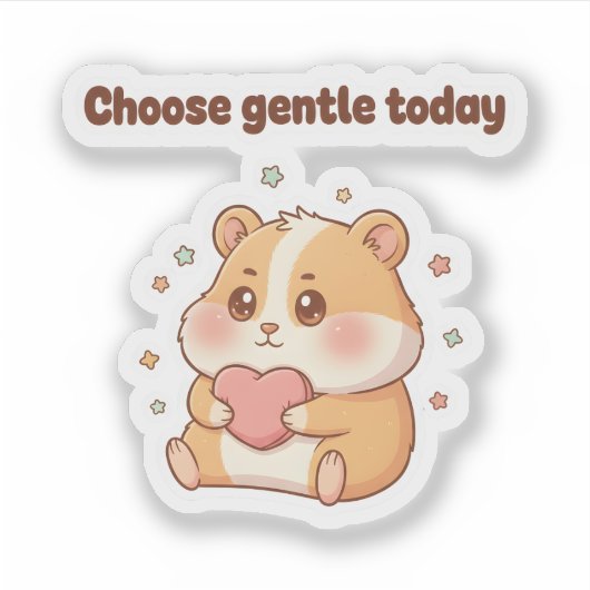 Choose Gentle Today – Cute Hamster Motivational シール (正面)