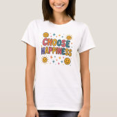 Choose Happiness T-Shirt – Positive Vibes Graphic Tシャツ (正面)