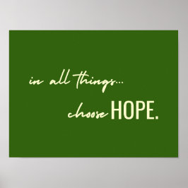 choose hope. in all things. Poster Print Sign  ポスター
