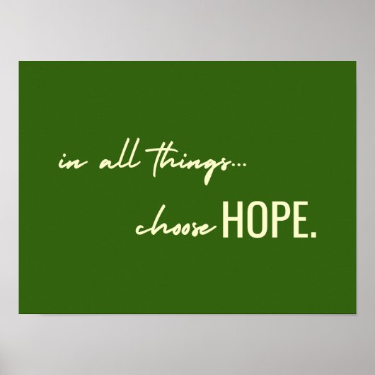choose hope. in all things. Poster Print Sign  ポスター (正面)