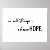 choose hope. in all things. Poster Print Sign ポスター (正面)