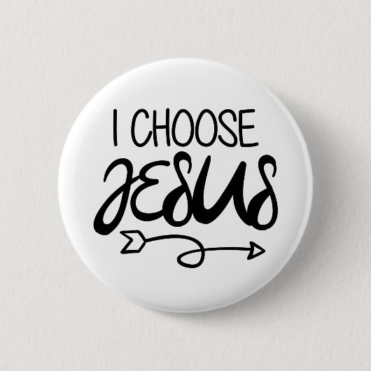 Choose Jesus Art Gospel Graphics Christian Art Quo 缶バッジ (正面)