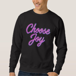 Choose Joy Neon Lights Design スウェットシャツ