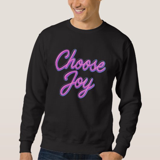 Choose Joy Neon Lights Design スウェットシャツ (正面)