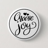 Choose Joy Positive Inspirational 缶バッジ (正面)