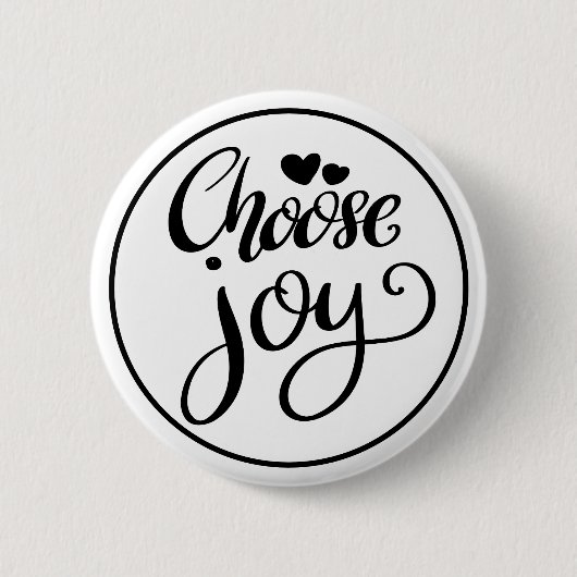 Choose Joy Positive Inspirational 缶バッジ (正面)