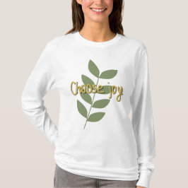 Choose Joy | Positive Quote Tシャツ