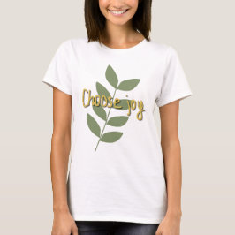 Choose Joy | Positive Quote Tシャツ