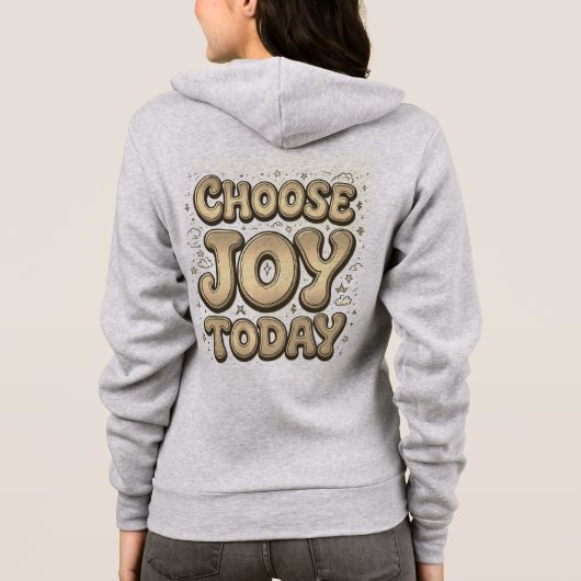 「Choose Joy Today」女子ジップアップフード付きスウェットシャツ パーカ (裏面)