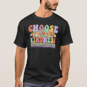 Choose Kindness Be Kind Positive Happy Smile Face Tシャツ (正面)